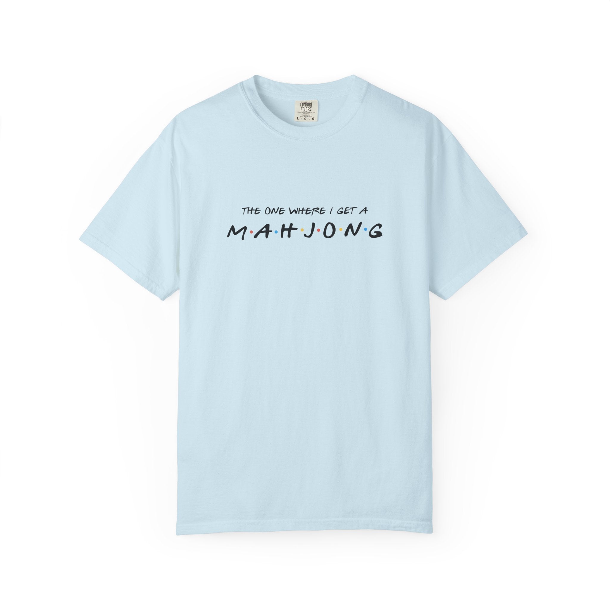 T-Shirt - The One Where I Get a Mahjong (Comfort Colors-Unisex)
