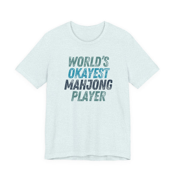 T-Shirt - World's Okayest Mahjong Player (Bella+Canvas - Unisex)