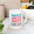 Mug — Rack it like it's hot!