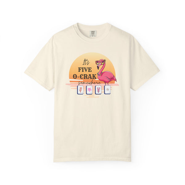 T-Shirt - It's Five O-Crak Somewhere (Comfort Colors - Unisex)