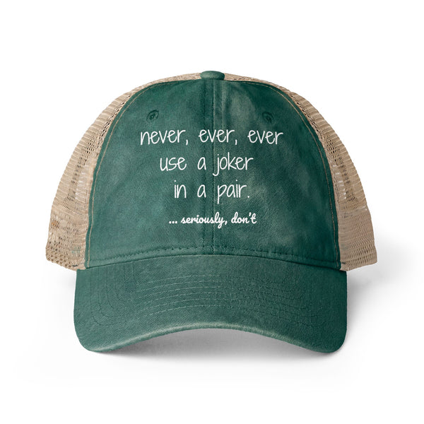 Hat - Women's Washed Mesh-Back Cap - Never use a joker in a pair