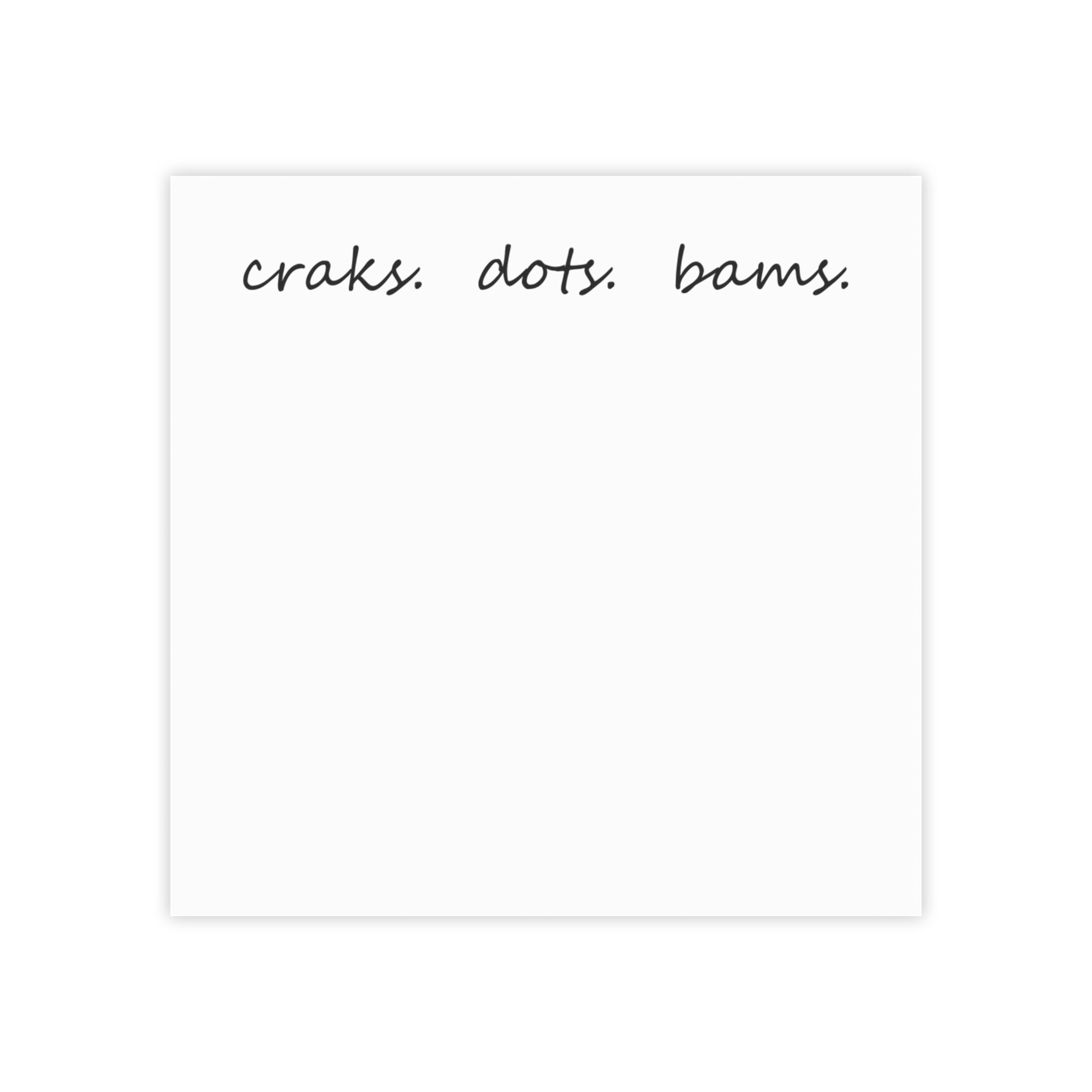 craks. dots. bams. - Sticky Notes