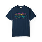 T-Shirt Messy Bun Messy House Messy Mahjong (Comfort Colors - Unisex)