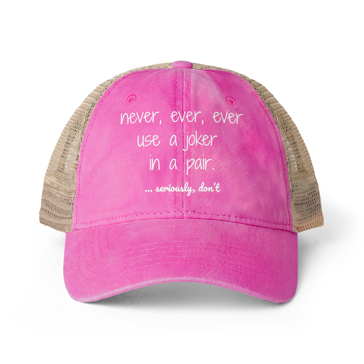 Hat - Women's Washed Mesh-Back Cap - Never use a joker in a pair