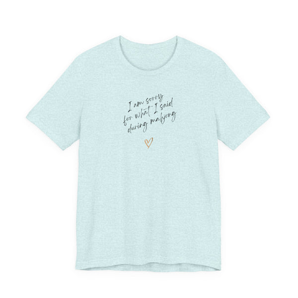 T-Shirt - I'm sorry for what I said during mahjong (Bella+Canvas - Unisex)