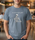 T-Shirt - Is It My Turn Yet? (Comfort Colors - Unisex)