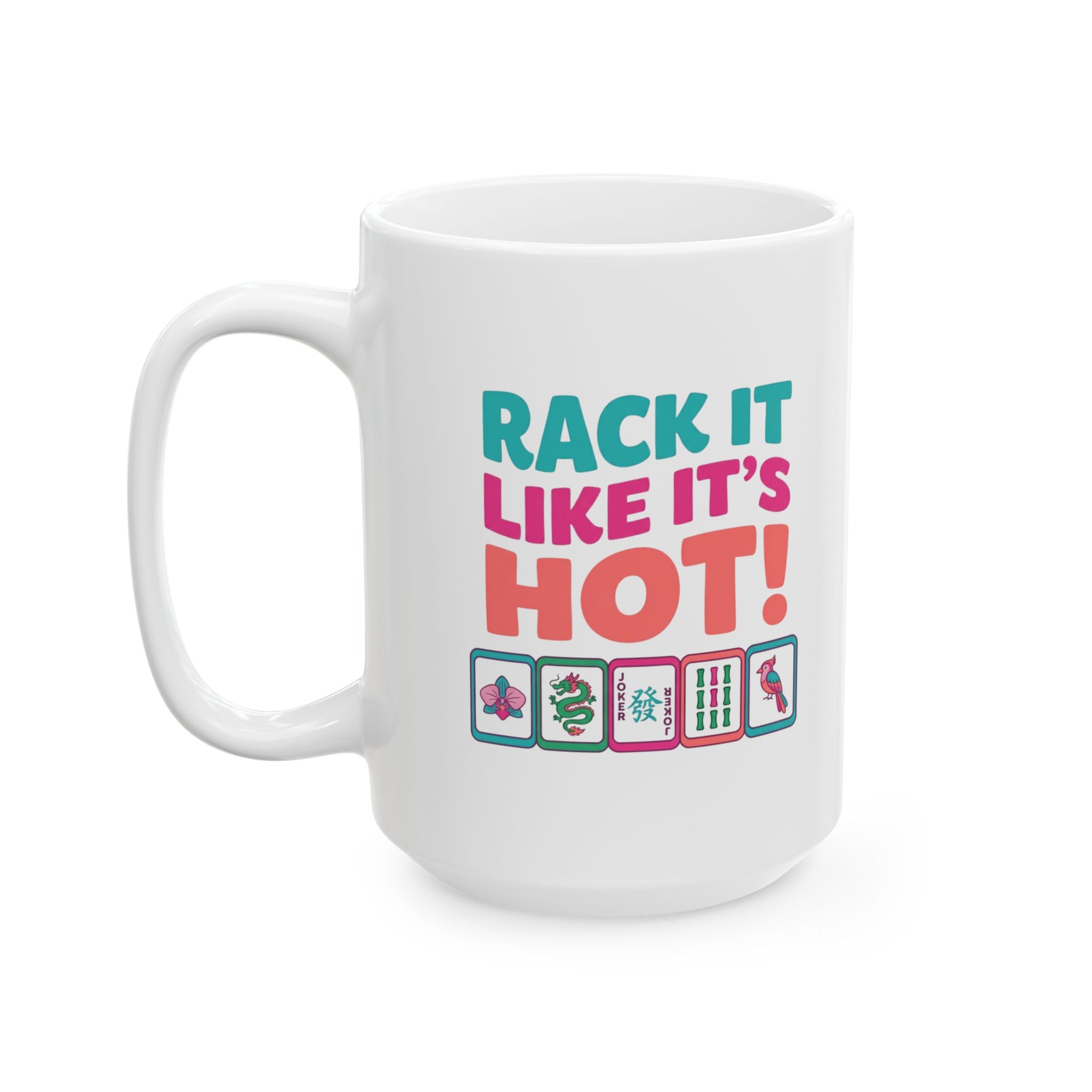 Mug — Rack it like it's hot!