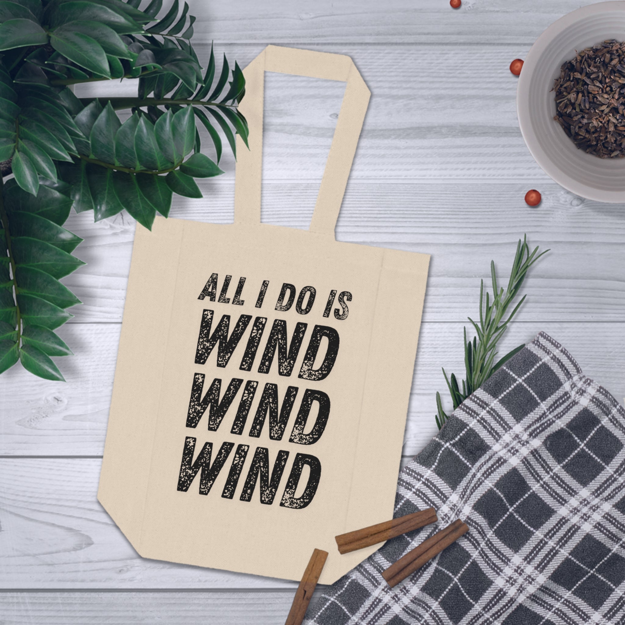 Double Wine Tote Bag — All I Do Is Wind Wind Wind