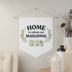 Wall Banner — "Home Is Where We Mahjong"