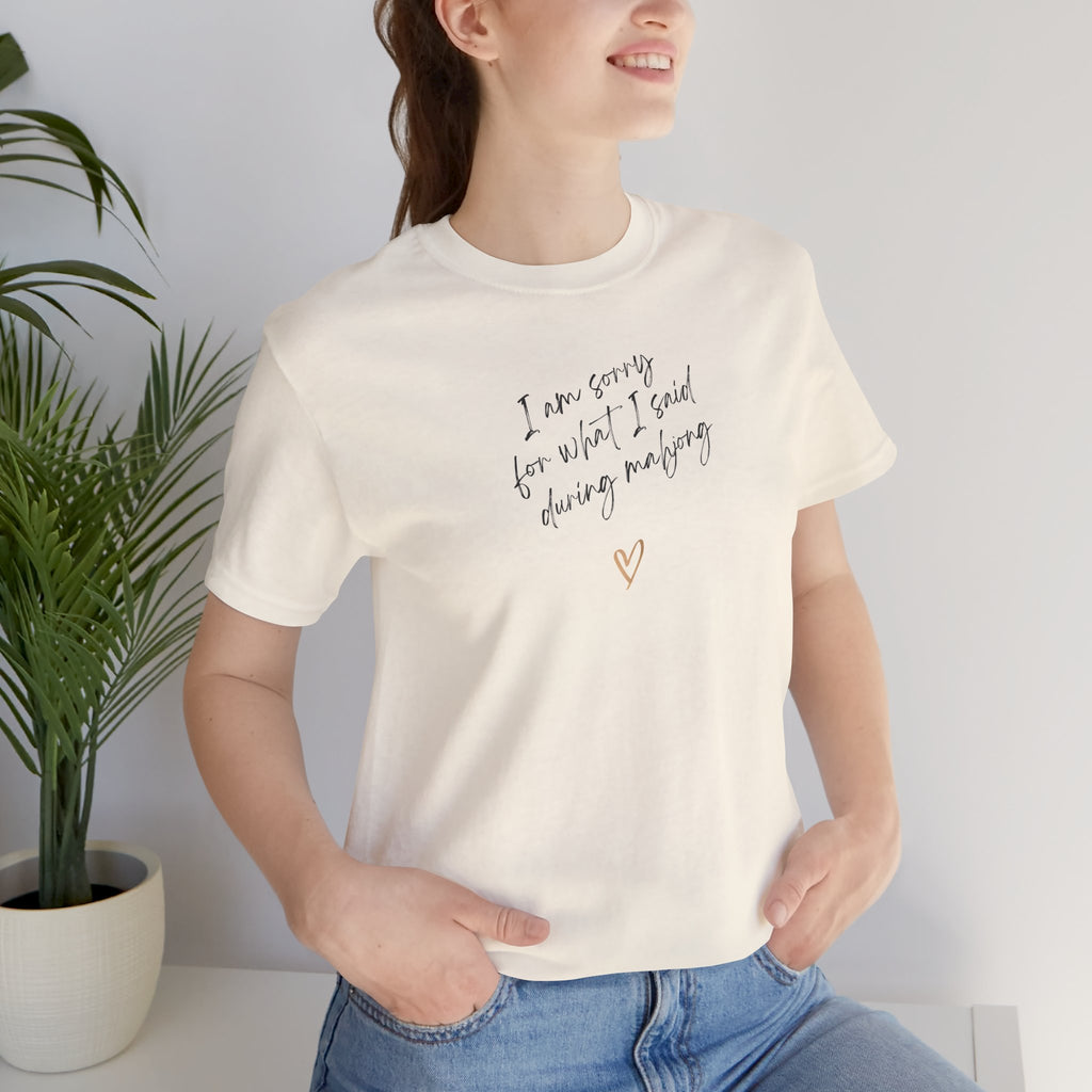 T-Shirt - I'm sorry for what I said during mahjong (Bella+Canvas - Unisex)