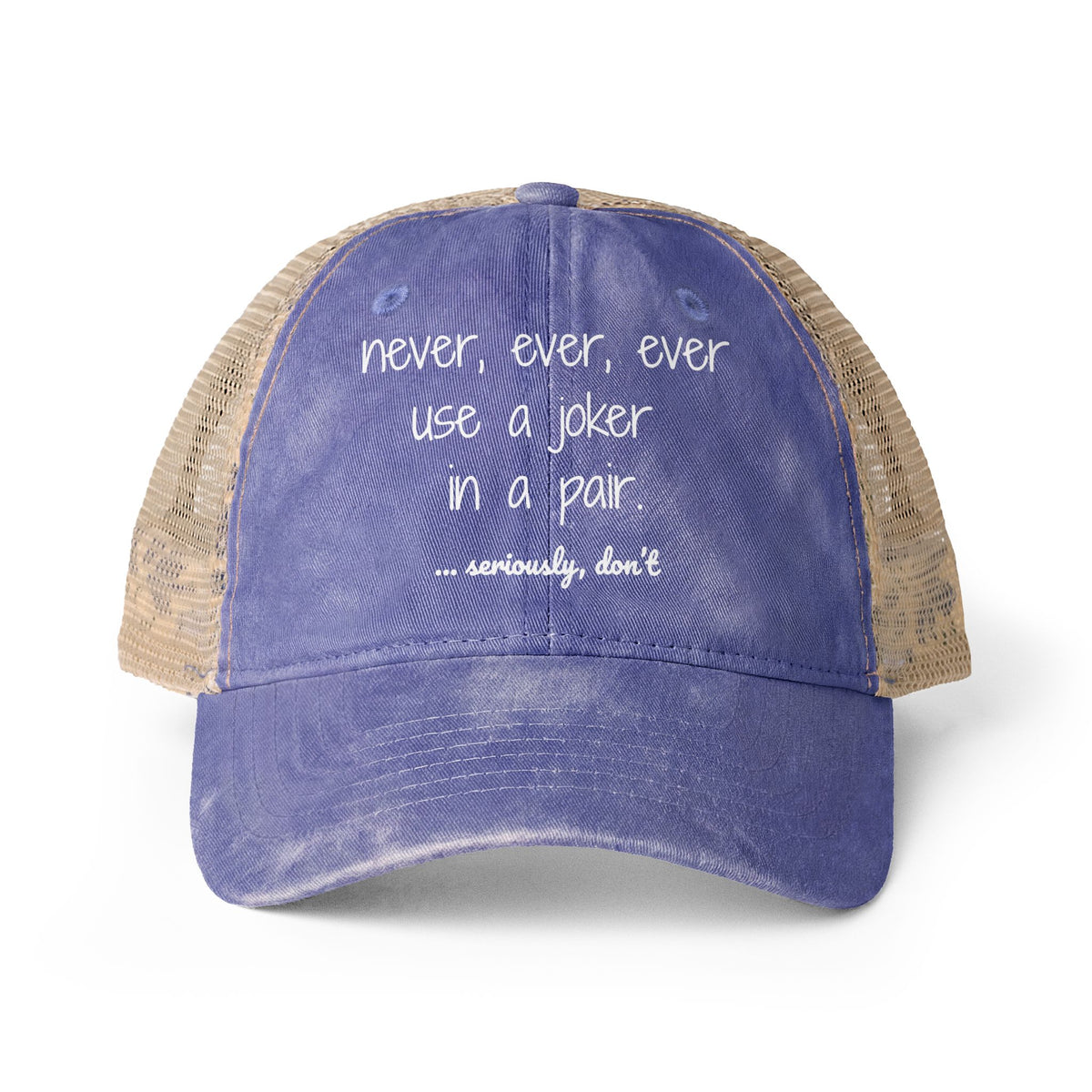 Hat - Women's Washed Mesh-Back Cap - Never use a joker in a pair