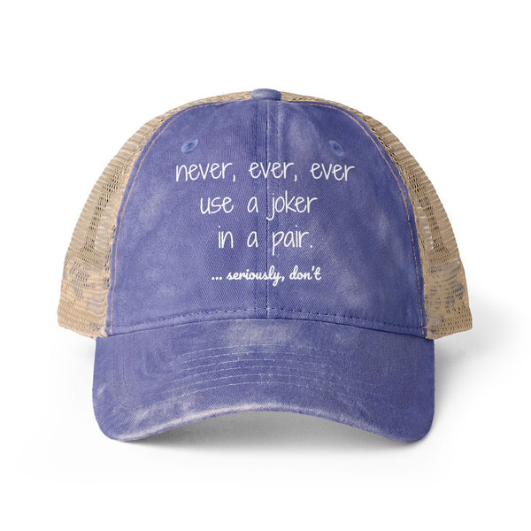 Hat - Women's Washed Mesh-Back Cap - Never use a joker in a pair
