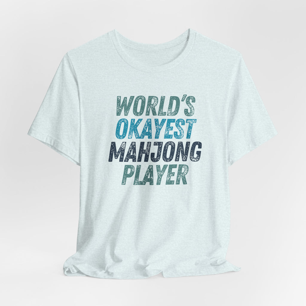 T-Shirt - World's Okayest Mahjong Player (Bella+Canvas - Unisex)