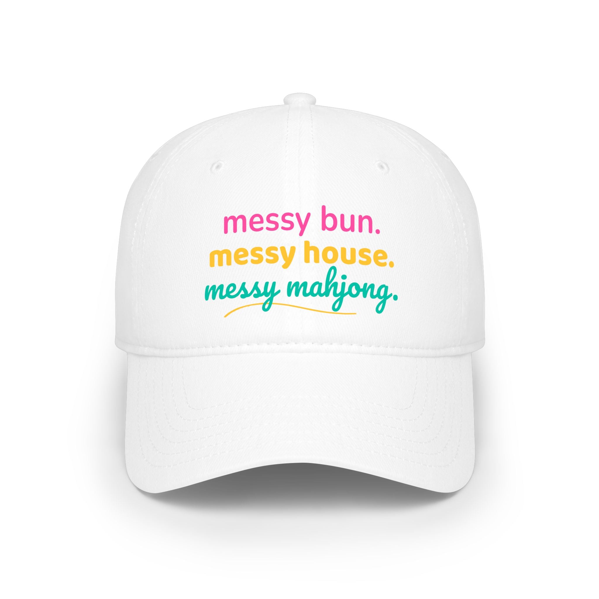Baseball Hat - messy bun. messy house. messy mahjong.