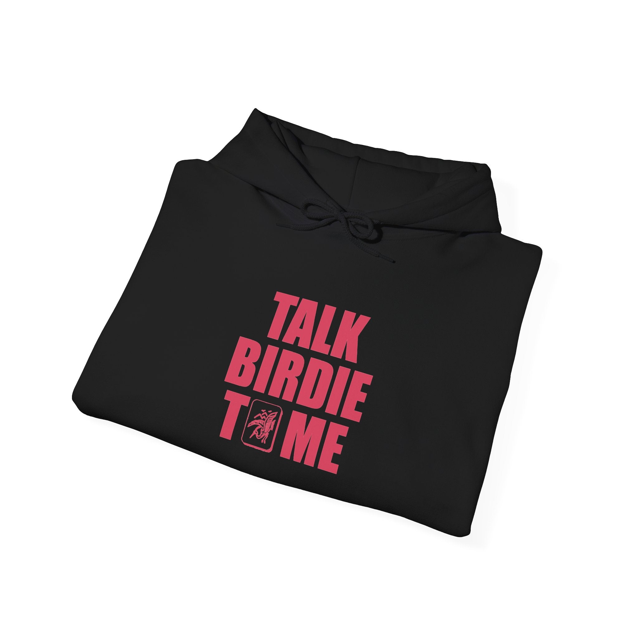 Hoodie - Talk Birdie To Me