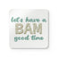 Coasters (4-pack) – Let’s Have a BAM Good Time