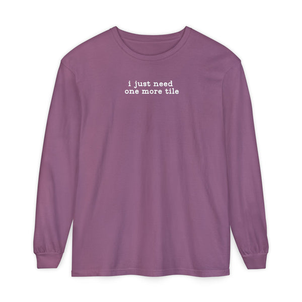 Long Sleeve T-Shirt - i just need one more tile