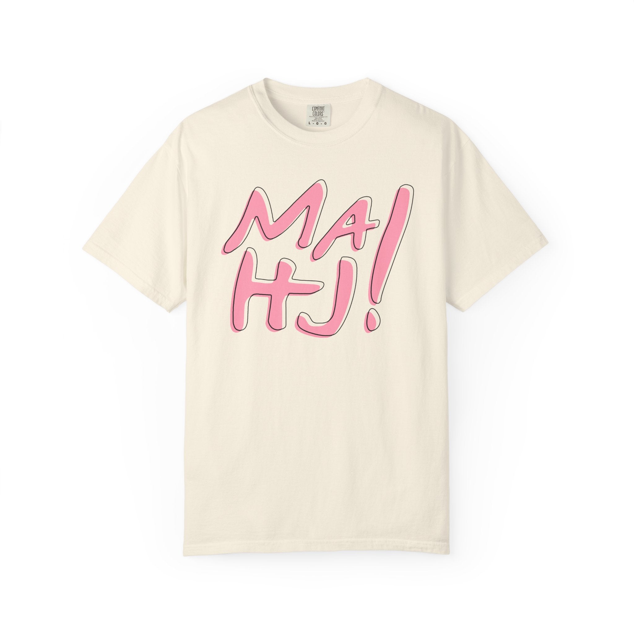 T-Shirt - MaHJ! (Comfort Colors - Unisex)
