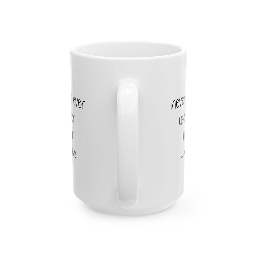 Mug - Never use a joker in a pair...seriously, don't