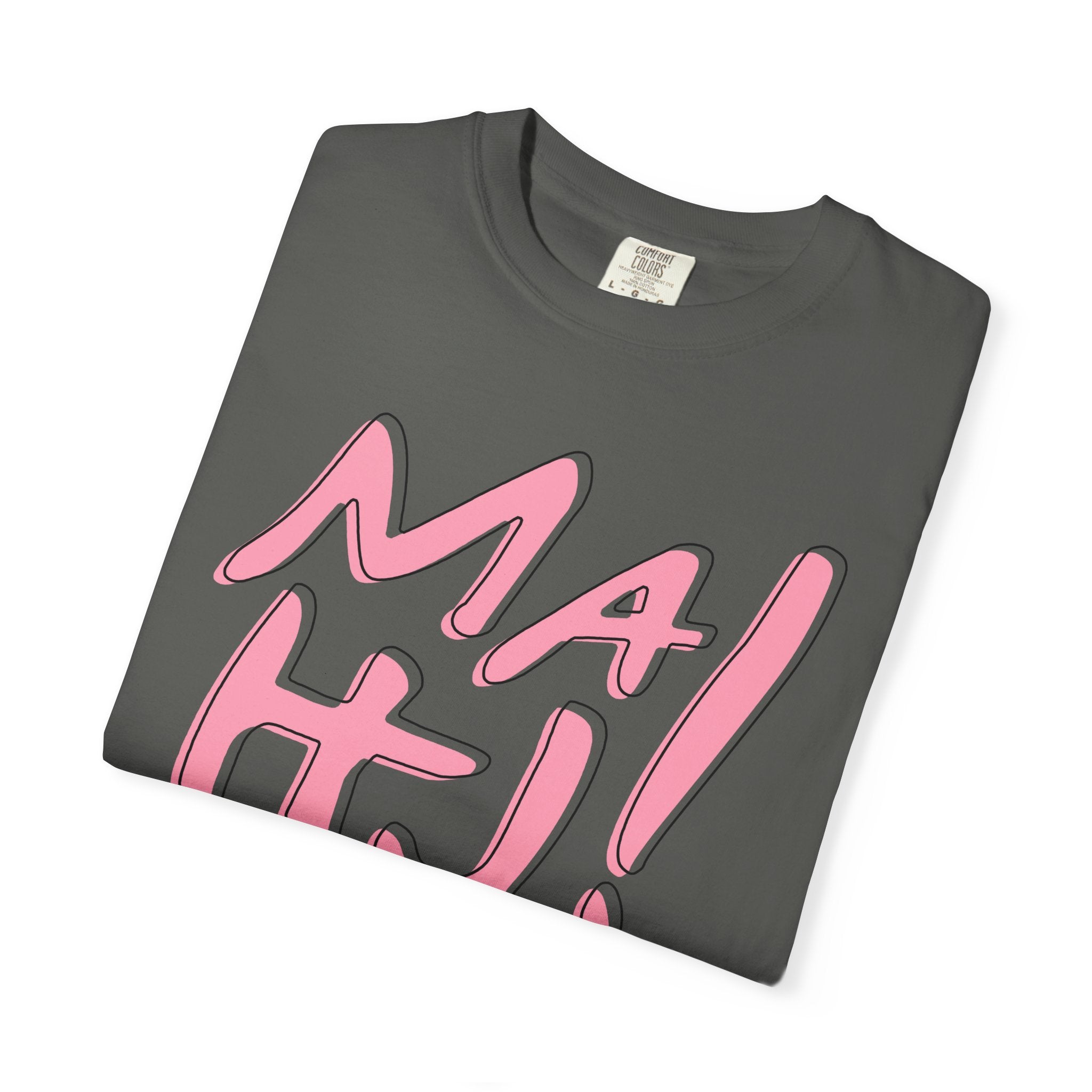 T-Shirt - MaHJ! (Comfort Colors - Unisex)