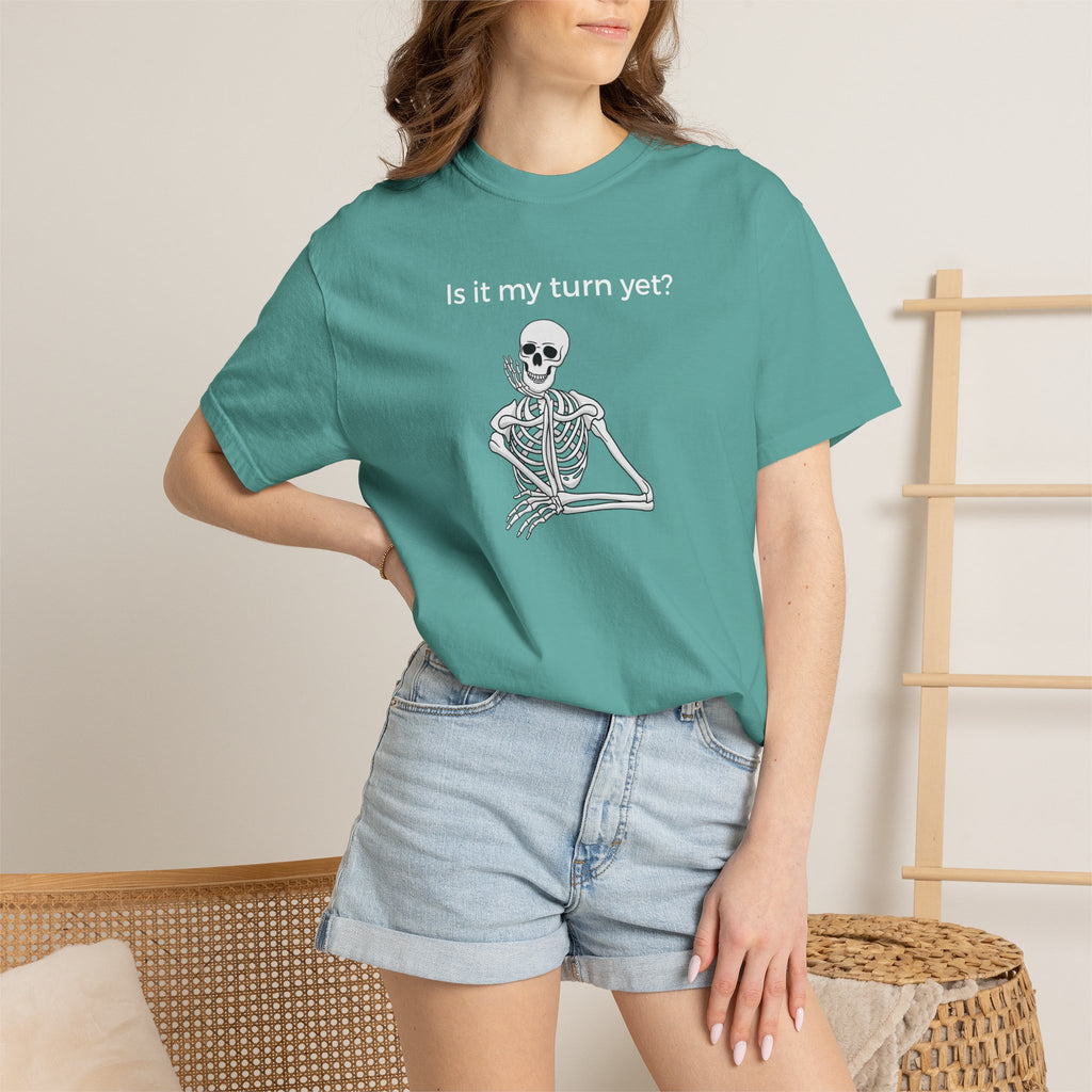 T-Shirt - Is It My Turn Yet? (Comfort Colors - Unisex)