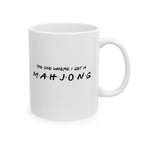 Mug - The One Where I Get A Mahjong