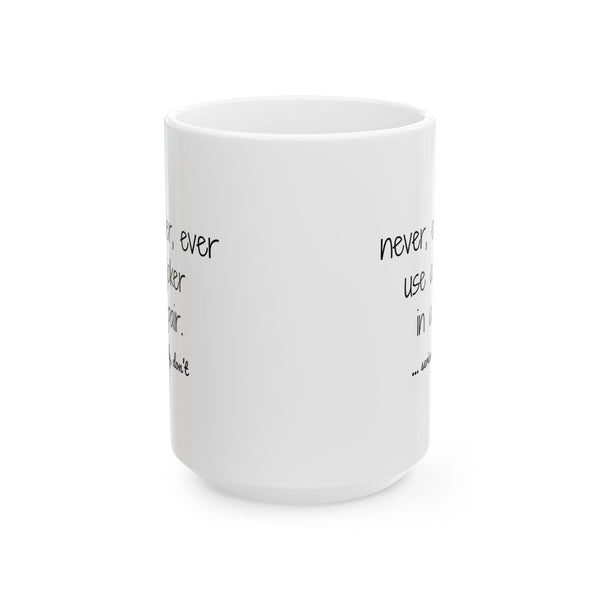 Mug - Never use a joker in a pair...seriously, don't