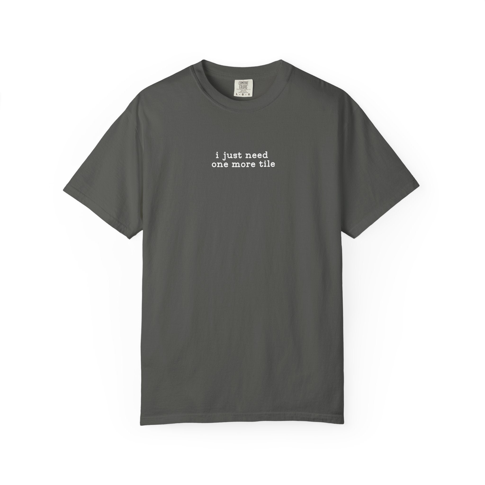 T-Shirt -I Just Need One More Tile (Comfort Colors - Unisex) Secondary image