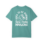 T-Shirt - I Used to Be Normal Then I Found Mahjong (Comfort Colors - Unisex)