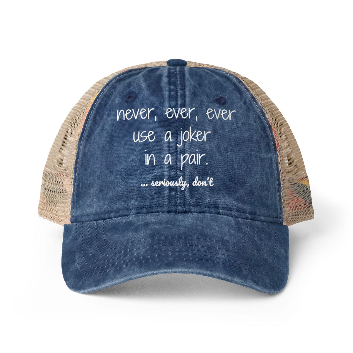 Hat - Women's Washed Mesh-Back Cap - Never use a joker in a pair