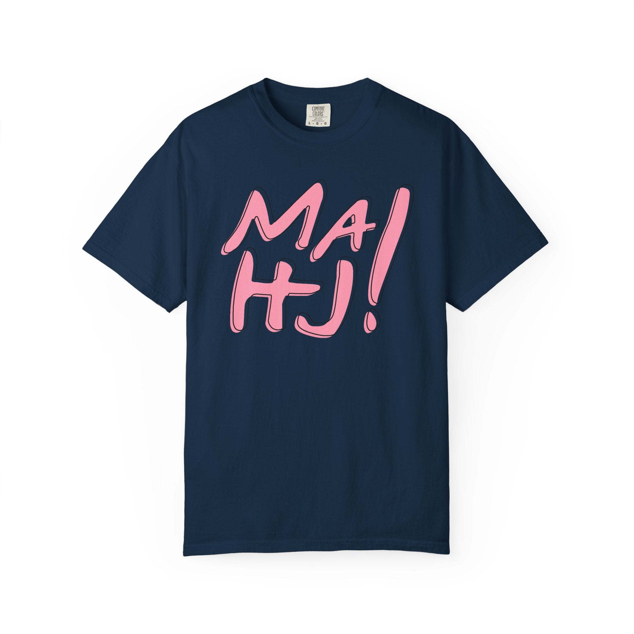 T-Shirt - MaHJ! (Comfort Colors - Unisex)
