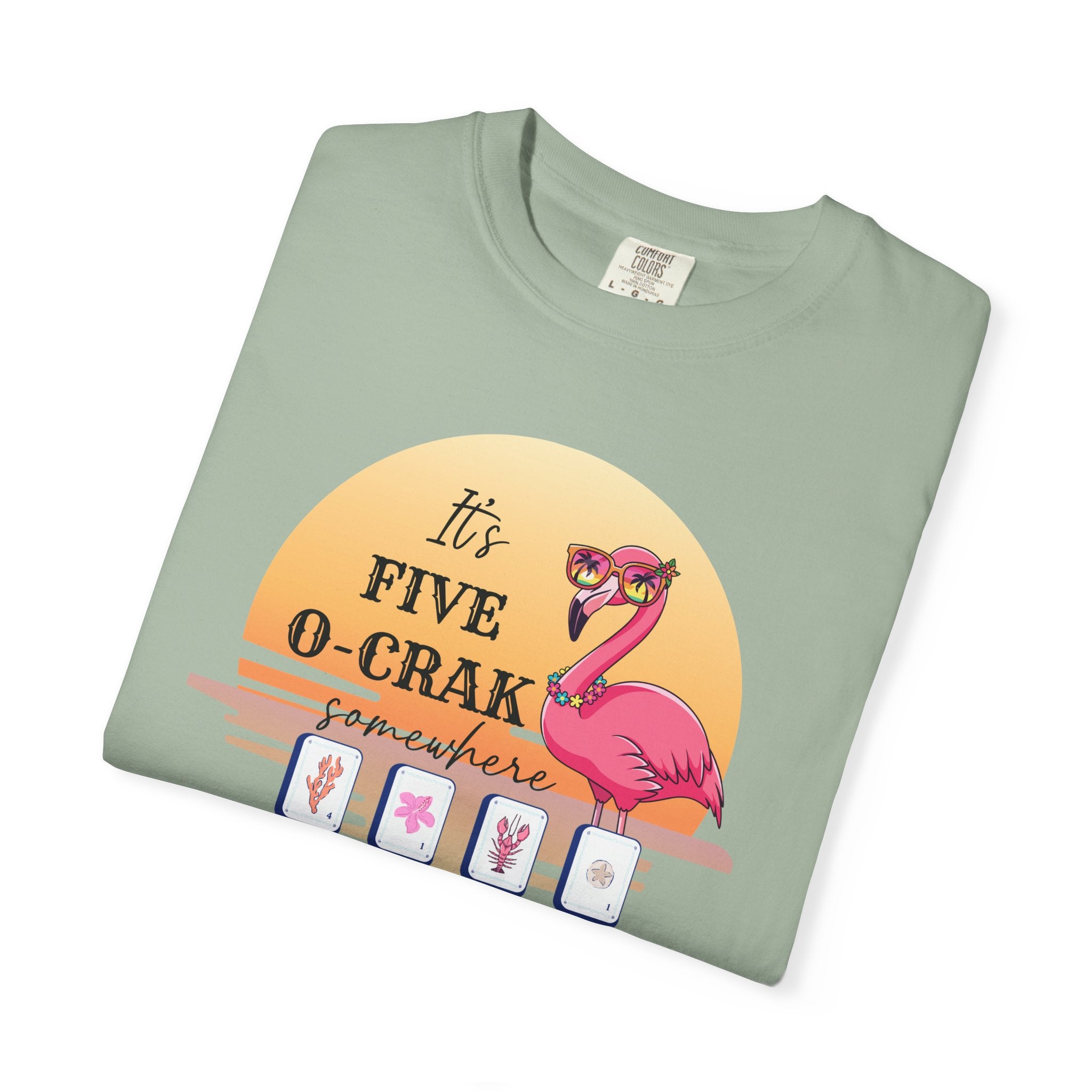 T-Shirt - It's Five O-Crak Somewhere (Comfort Colors - Unisex)