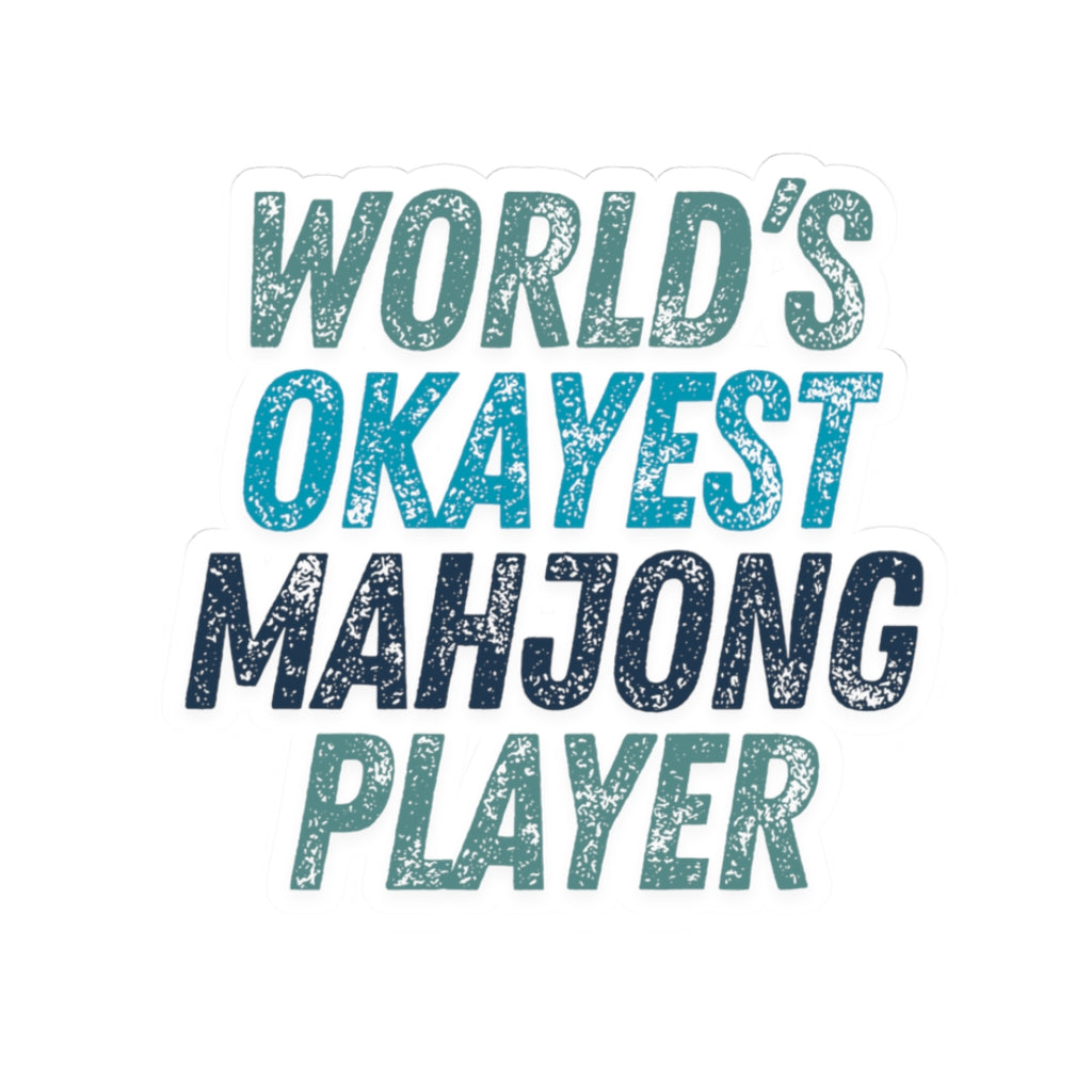 Sticker -World's Okayest Mahjong Player