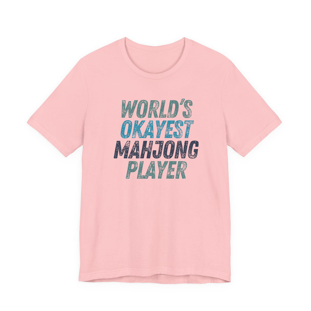 T-Shirt - World's Okayest Mahjong Player (Bella+Canvas - Unisex)