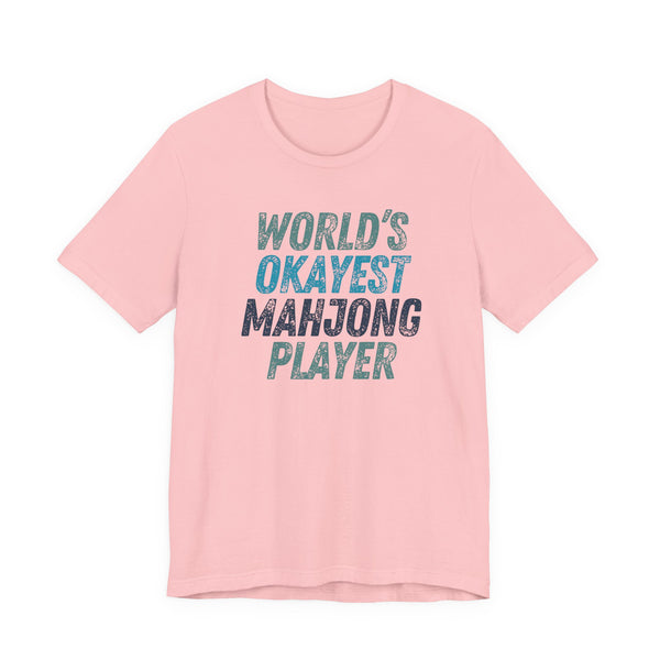 T-Shirt - World's Okayest Mahjong Player (Bella+Canvas - Unisex)