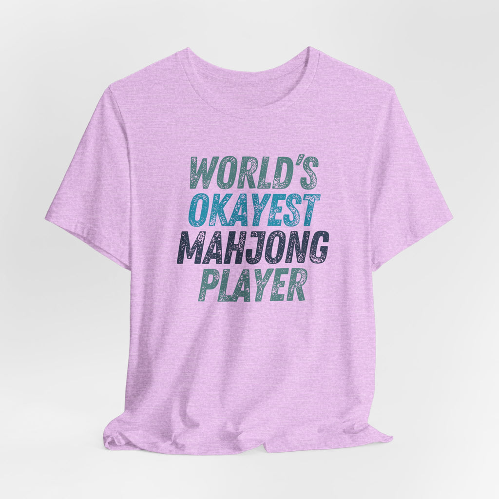 T-Shirt - World's Okayest Mahjong Player (Bella+Canvas - Unisex)
