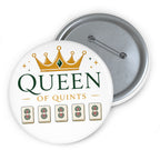 3'' Pin- Queen of Quints