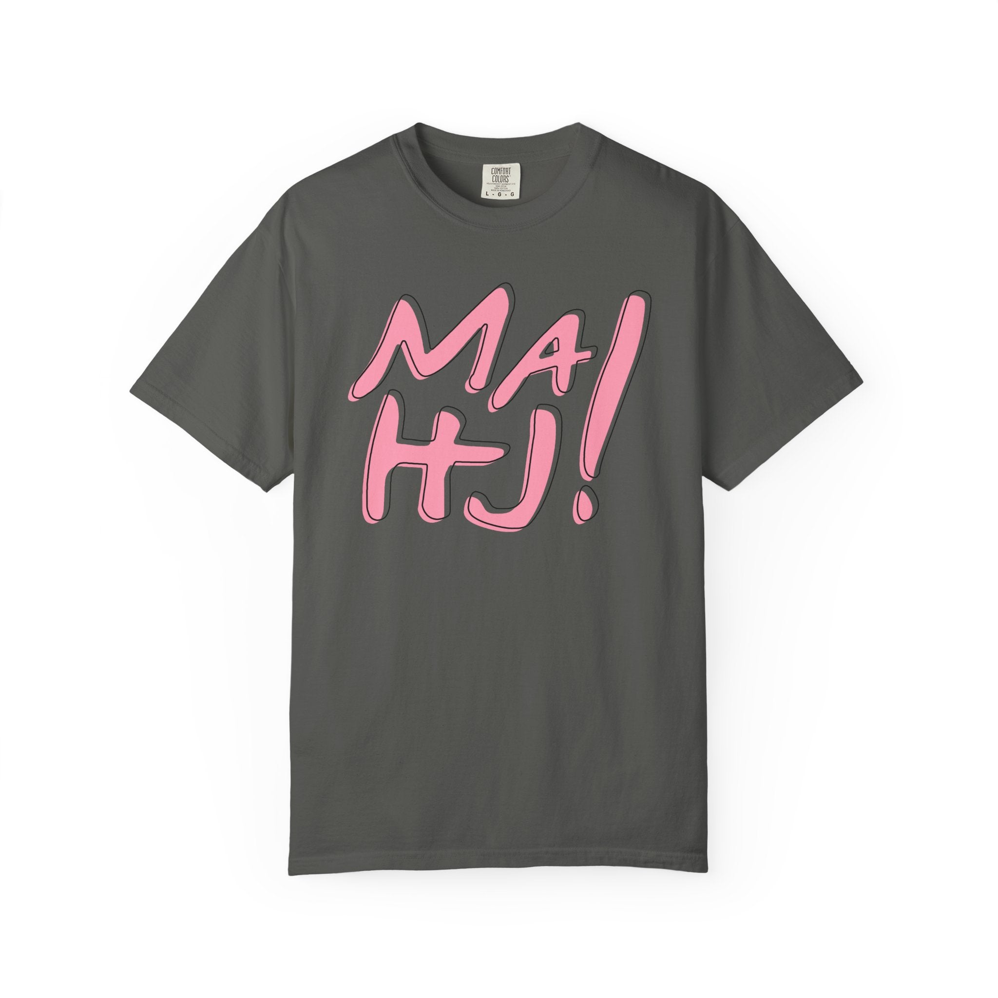 T-Shirt - MaHJ! (Comfort Colors - Unisex)
