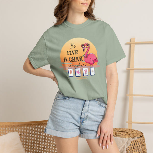 T-Shirt - It's Five O-Crak Somewhere (Comfort Colors - Unisex)