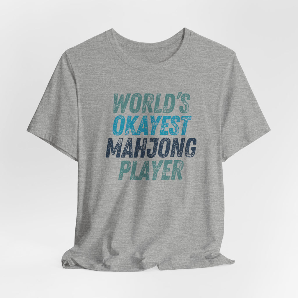 T-Shirt - World's Okayest Mahjong Player (Bella+Canvas - Unisex)