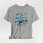 T-Shirt - World's Okayest Mahjong Player (Bella+Canvas - Unisex)