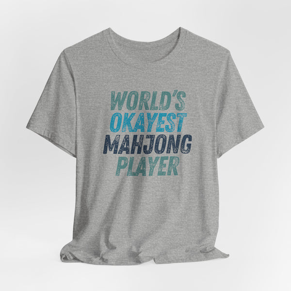T-Shirt - World's Okayest Mahjong Player (Bella+Canvas - Unisex)