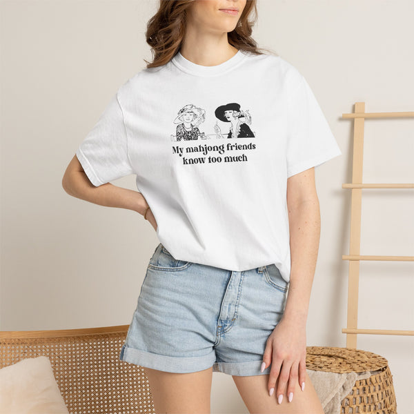 TShirt - My Mahjong Friends Know Too Much (Comfort Colors - Unisex)