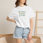 T-Shirt - Let's Have a BAM Good Time (Comfort Colors - Unisex)