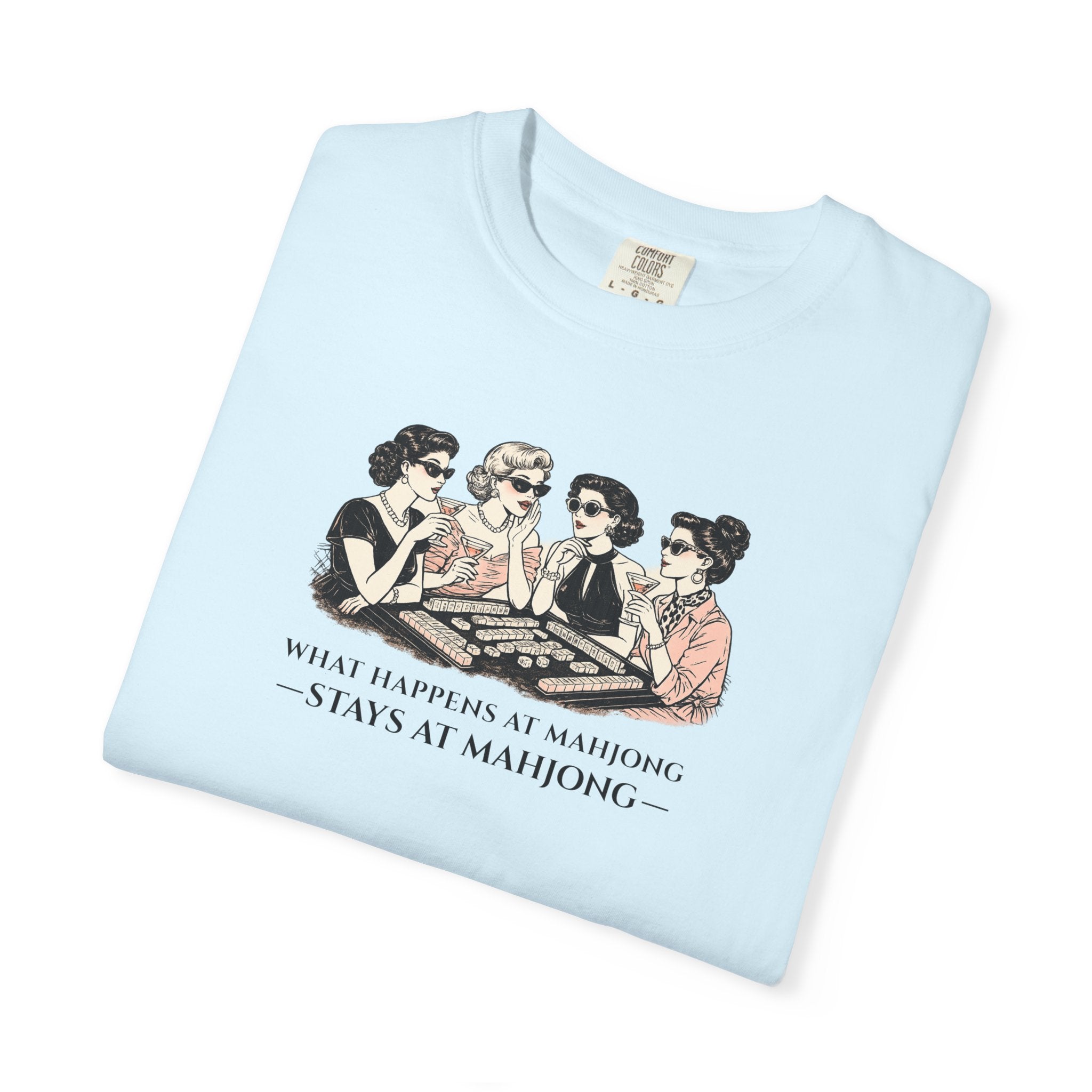 T-Shirt — "What Happens at Mahjong… Stays at Mahjong" (Comfort Colors - Unisex)