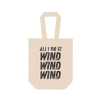Double Wine Tote Bag — All I Do Is Wind Wind Wind