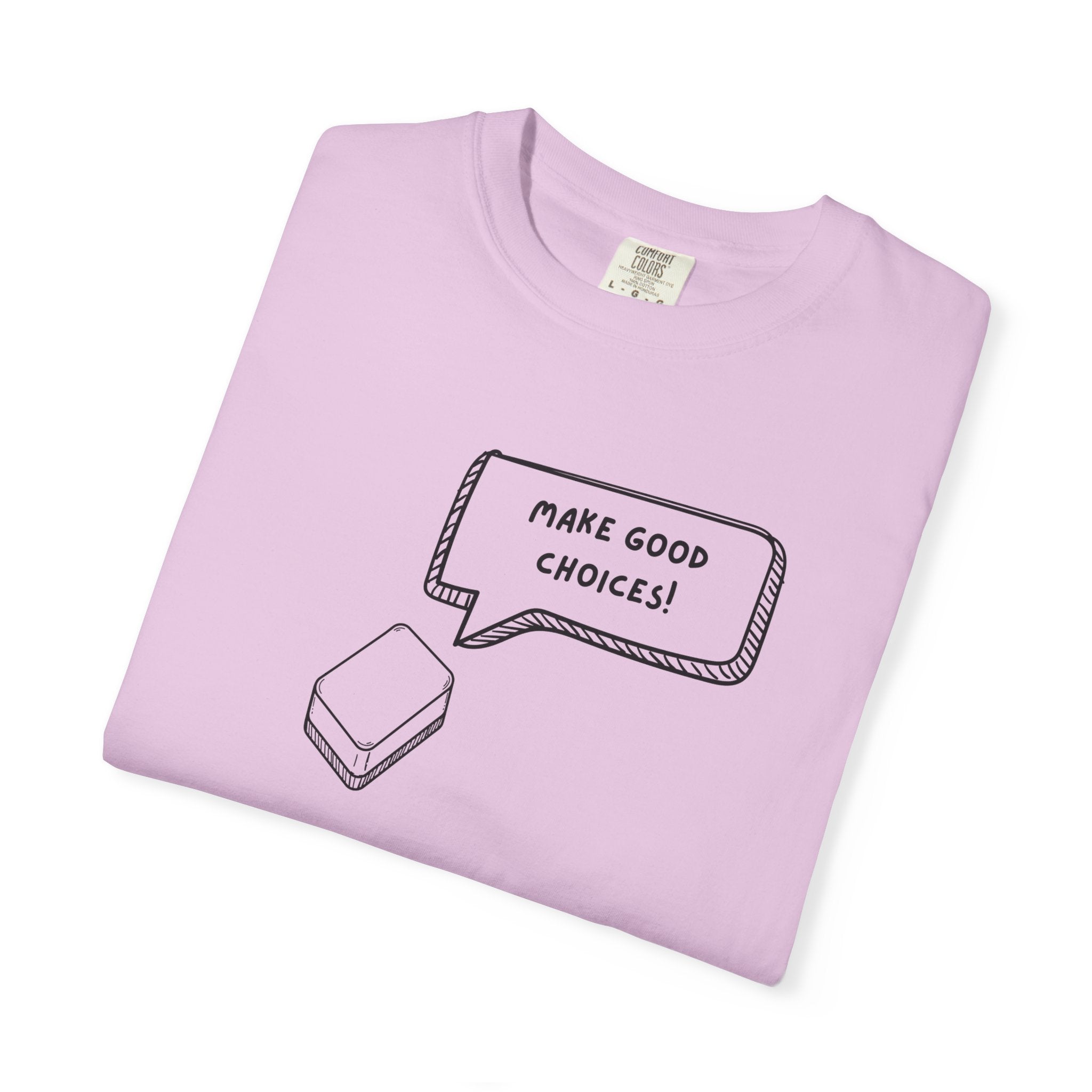 T-Shirt - Blank Tile - Make Good Choices (Comfort Colors - Unisex)