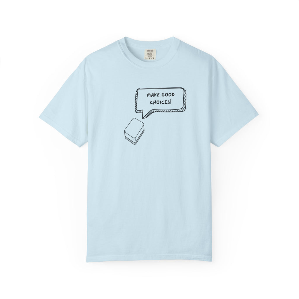T-Shirt - Blank Tile - Make Good Choices (Comfort Colors - Unisex)