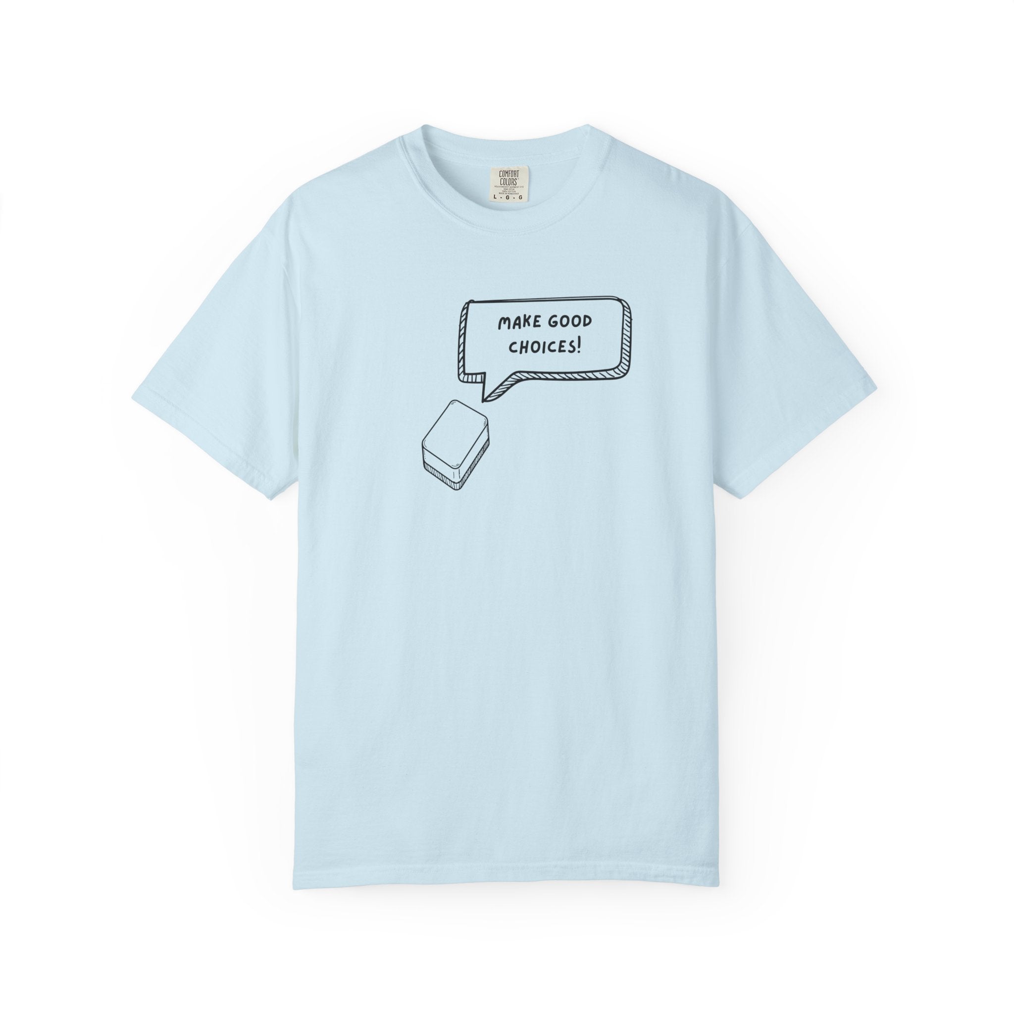 T-Shirt - Blank Tile - Make Good Choices (Comfort Colors - Unisex)