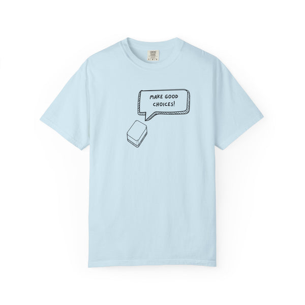 T-Shirt - Blank Tile - Make Good Choices (Comfort Colors - Unisex)
